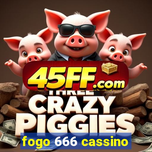 fogo 666 cassino
